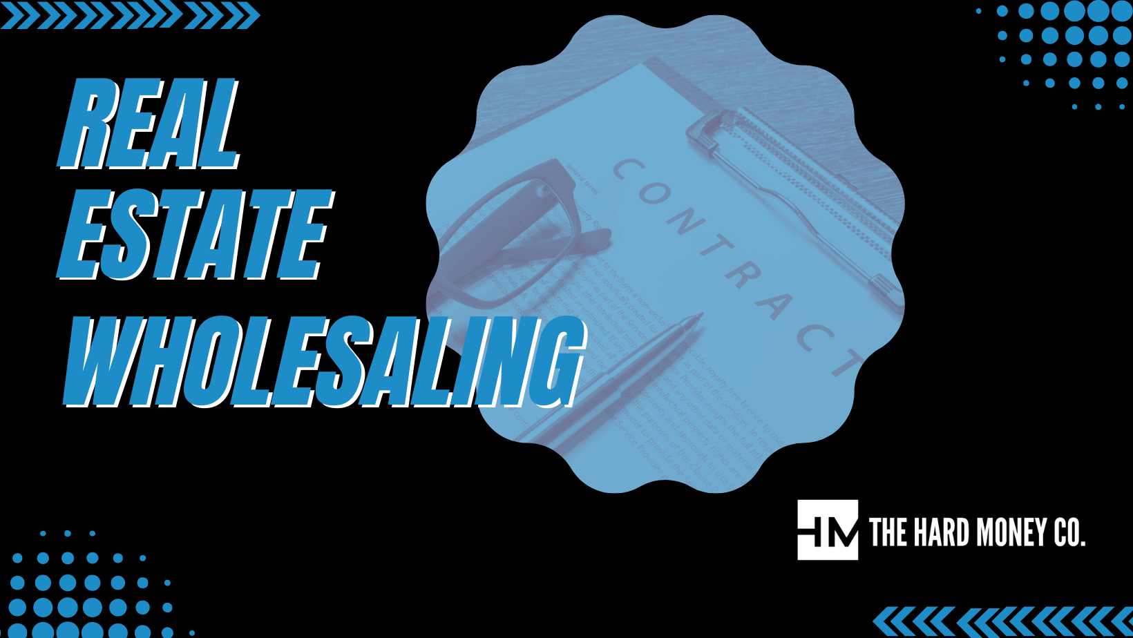 What is Real Estate Wholesaling The Hard Money Co.
