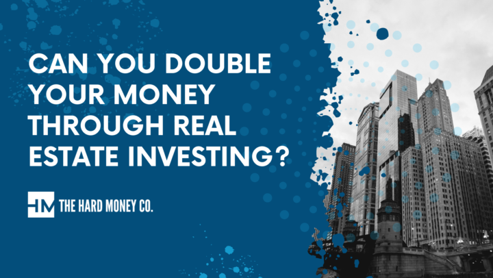 Double Your Money Though Real Estate Investing