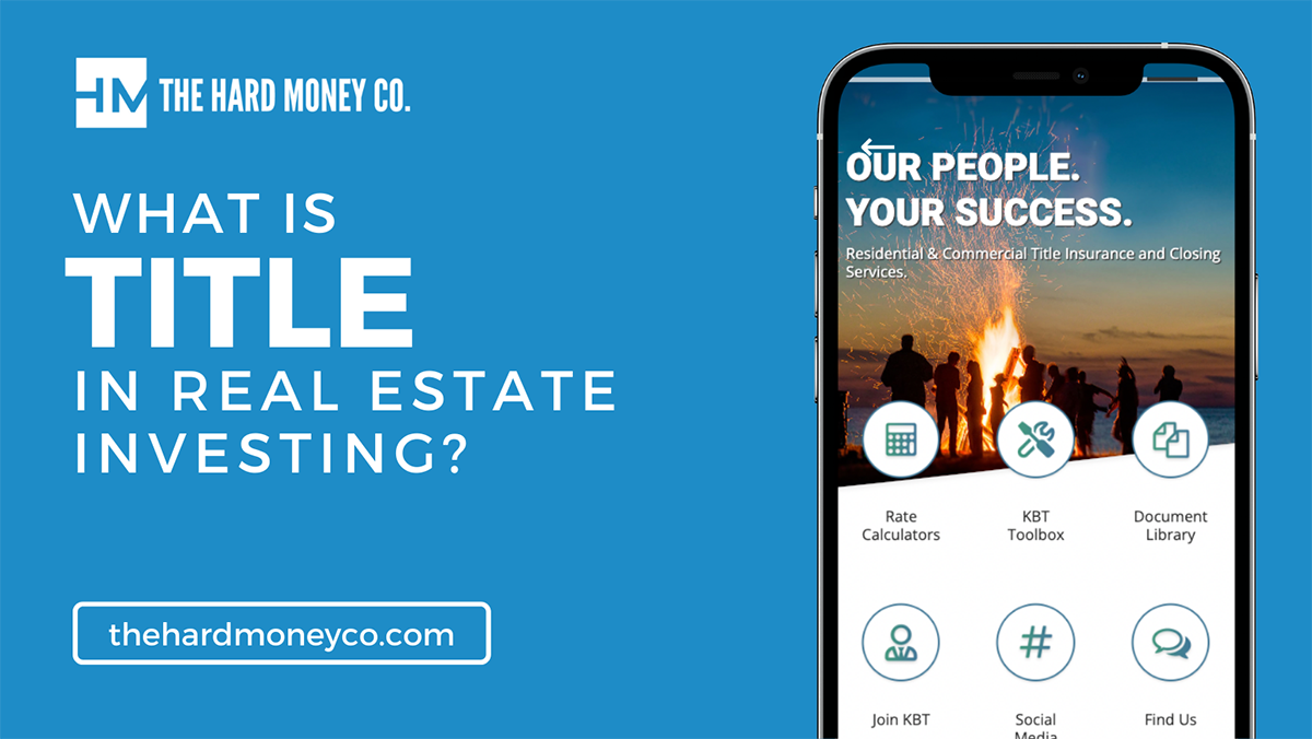 What is 'Title' in Real Estate Investing The Hard Money