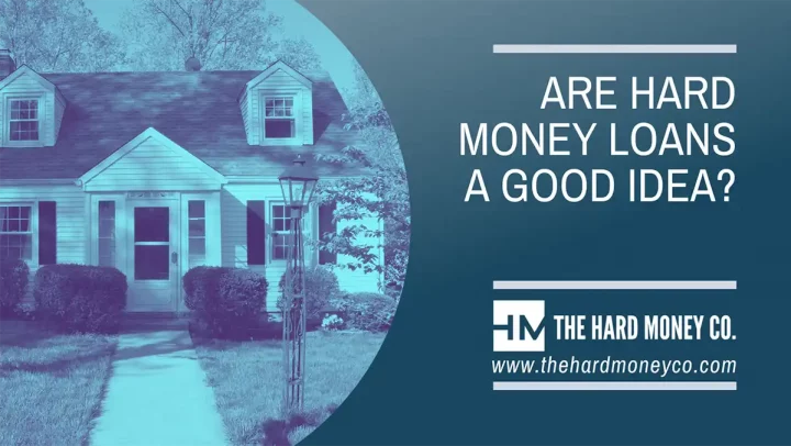 Are Hard Money Loans a Good Idea copy