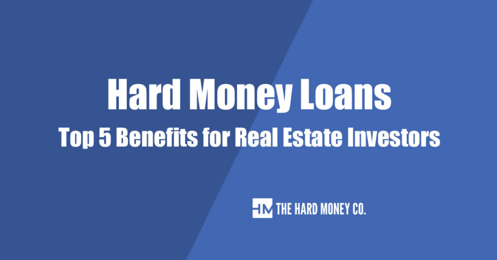 benefits of hard money loans