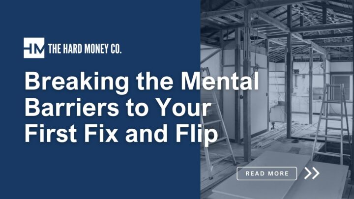Breaking the Mental Barriers to Your First Fix and Flip