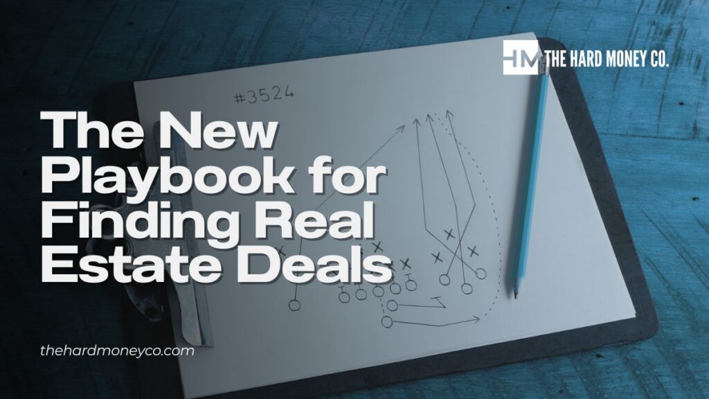 The New Playbook for Finding Real Estate Deals